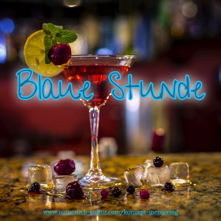 Blaue Stunde | 60 Minuten Power | Natürlich. Kultur.